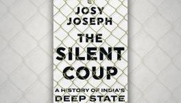 ‘The Silent Coup: A History of India’s Deep State’ by Josy Joseph – a book review