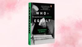 How is equality imagined and practised in India? A review of Saurabh Kirpal’s sharp new book that closely examines the provision.