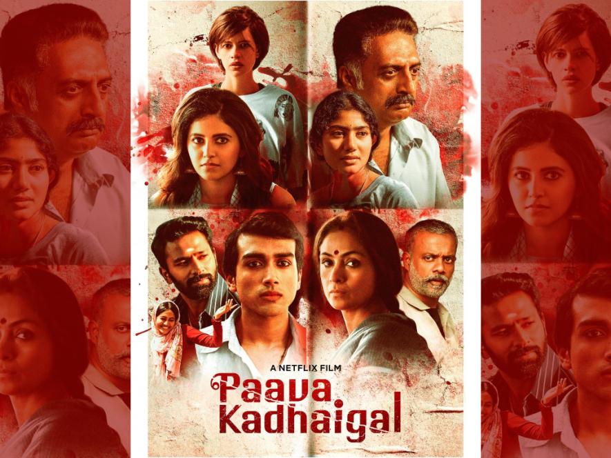  Paava Kadhaigal: Love, bigotry and patriarchy